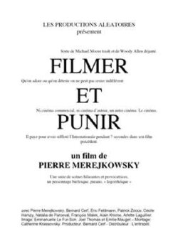 Filmer et punir (2007) Filmer et punir (2007)