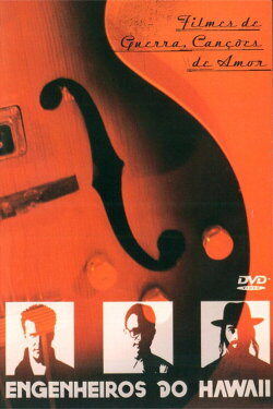 Engenheiros do Hawaii: Filmes de Guerra, Canções de Amor (1993) Engenheiros do Hawaii: Filmes de Guerra, Canções de Amor (1993)