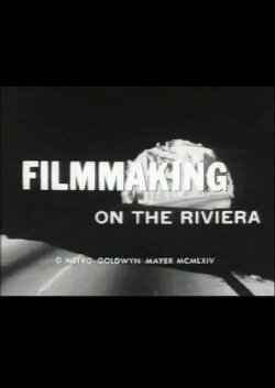 Filmmaking on the Riviera (1964) Filmmaking on the Riviera (1964)