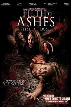 Filth to Ashes, Flesh to Dust (2011) Filth to Ashes, Flesh to Dust (2011)