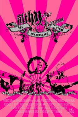Filthy Gorgeous: The Trannyshack Story (2005) Filthy Gorgeous: The Trannyshack Story (2005)