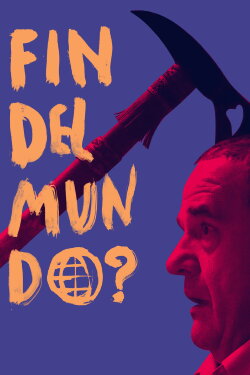 Fin del mundo? (2024) Fin del mundo? (2024)