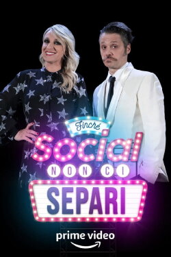 Finchè social non ci separi (2022) Finchè social non ci separi (2022)
