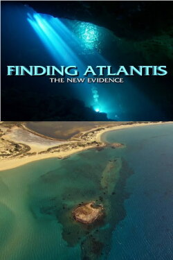 Finding Atlantis: The New Evidence (2019) Finding Atlantis: The New Evidence (2019)