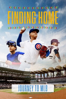 Finding Home: Journey to MLB (2023) Finding Home: Journey to MLB (2023)