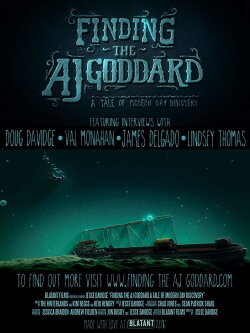 Finding the AJ Goddard: A Tale of Modern Day Discovery (2017) Finding the AJ Goddard: A Tale of Modern Day Discovery (2017)