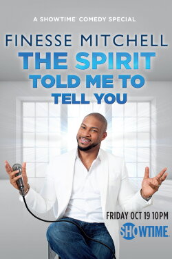 Finesse Mitchell: The Spirit Told Me to Tell You (2018)