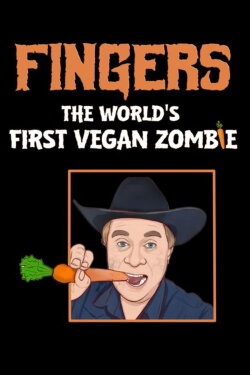 Fingers The World's First Vegan Zombie (2024) Fingers The World's First Vegan Zombie (2024)