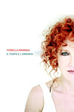 Fiorella Mannoia - Il tempo e l'armonia (2010) Fiorella Mannoia - Il tempo e l'armonia (2010)