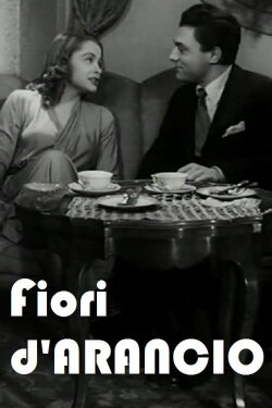 Fiori d'arancio (1945) Fiori d'arancio (1945)