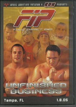 FIP Unfinished Business (2005) FIP Unfinished Business (2005)