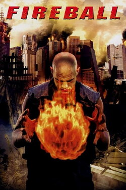 Fireball (2009) Fireball (2009)