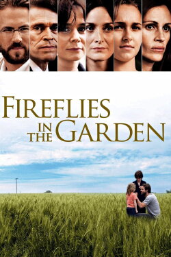 Fireflies in the Garden (2008) Fireflies in the Garden (2008)