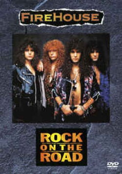 Firehouse: Rock On The Road Live in Japan 1991 (2008) Firehouse: Rock On The Road Live in Japan 1991 (2008)
