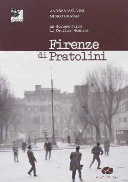 Firenze di Pratolini (1959) Firenze di Pratolini (1959)