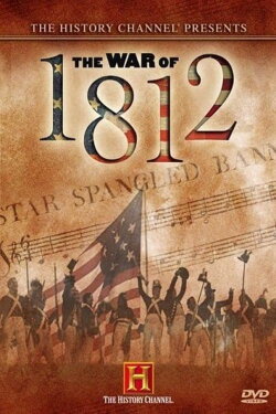 First Invasion: The War of 1812 (2004) First Invasion: The War of 1812 (2004)