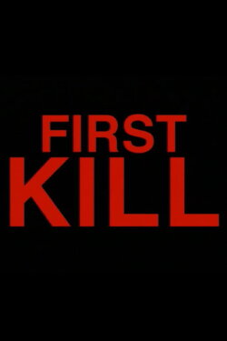 First Kill (1999) First Kill (1999)