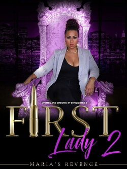 First Lady II: Maria's Revenge (2019) First Lady II: Maria's Revenge (2019)