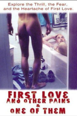 First Love and Other Pains (1999) First Love and Other Pains (1999)