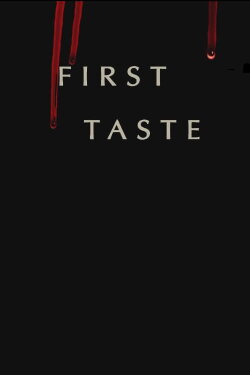 First Taste (2011) First Taste (2011)