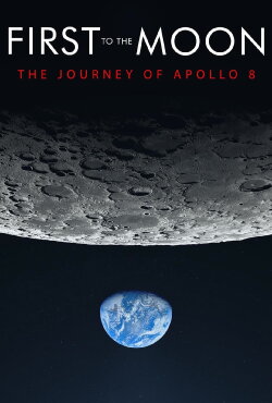 First to the Moon (2018) First to the Moon (2018)