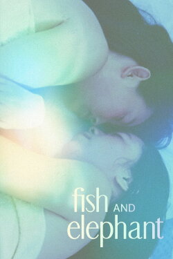 Fish and Elephant (2001) Fish and Elephant (2001)