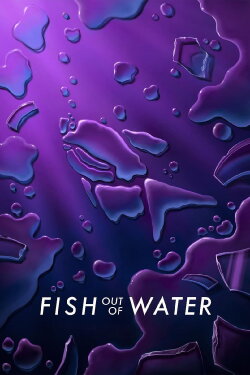 Fish Out of Water (2023) Fish Out of Water (2023)