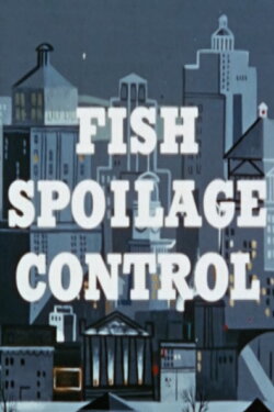 Fish Spoilage Control (1956) Fish Spoilage Control (1956)