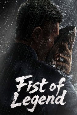 Fist of Legend (2019) Fist of Legend (2019)