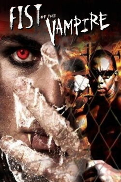 Fist of the Vampire (2007)
