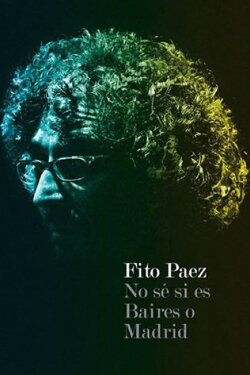 Fito Páez No se si es Baires o Madrid (2008) Fito Páez No se si es Baires o Madrid (2008)