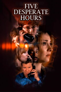 Five Desperate Hours (1997) Five Desperate Hours (1997)