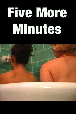 Five More Minutes (2005) Five More Minutes (2005)