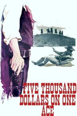 Five Thousand Dollars on One Ace (1965) Five Thousand Dollars on One Ace (1965)