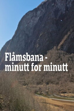 Flåmsbana Minute By Minute (2010) Flåmsbana Minute By Minute (2010)