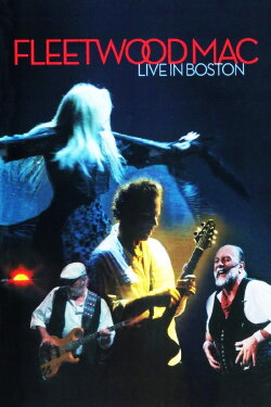 Fleetwood Mac: Live in Boston (2004) Fleetwood Mac: Live in Boston (2004)