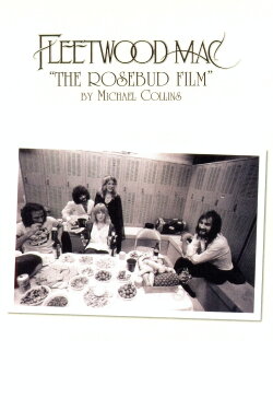 Fleetwood Mac: The Rosebud Film (1977) Fleetwood Mac: The Rosebud Film (1977)