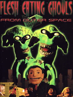 Flesh Eating Ghouls from Outer Space (2004) Flesh Eating Ghouls from Outer Space (2004)