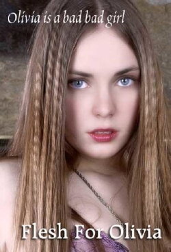 Flesh for Olivia (2002) Flesh for Olivia (2002)