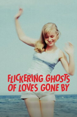 Flickering Ghosts of Love Gone By (2022) Flickering Ghosts of Love Gone By (2022)