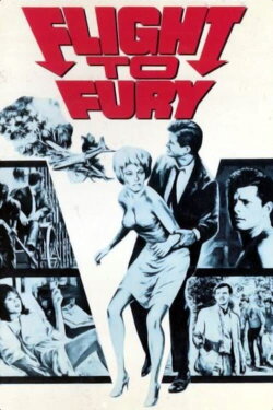 Flight to Fury (1964) Flight to Fury (1964)