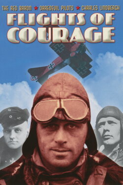 Flights of Courage (2001) Flights of Courage (2001)
