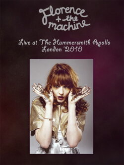 Florence and The Machine: Live at the Hammersmith Apollo (2010) Florence and The Machine: Live at the Hammersmith Apollo (2010)