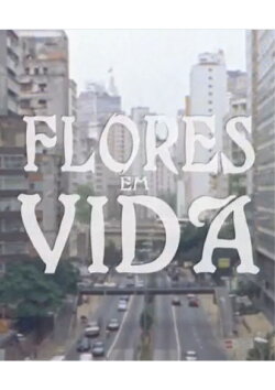 Flores em Vida (2009) Flores em Vida (2009)