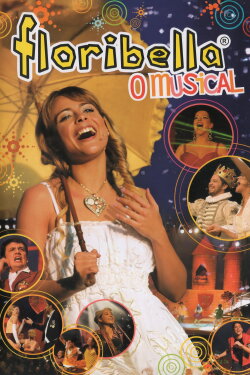 Floribella - The Musical (2006) Floribella - The Musical (2006)