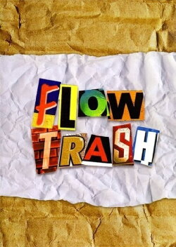 Flow Trash (2010) Flow Trash (2010)
