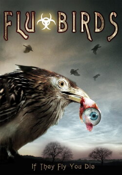 Flu Bird Horror (2008) Flu Bird Horror (2008)