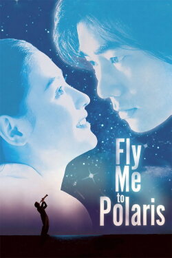 Fly Me to Polaris (1999) Fly Me to Polaris (1999)