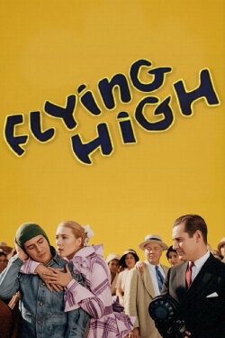 Flying High (1931) Flying High (1931)
