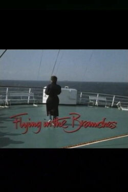 Flying in the Branches (1989)